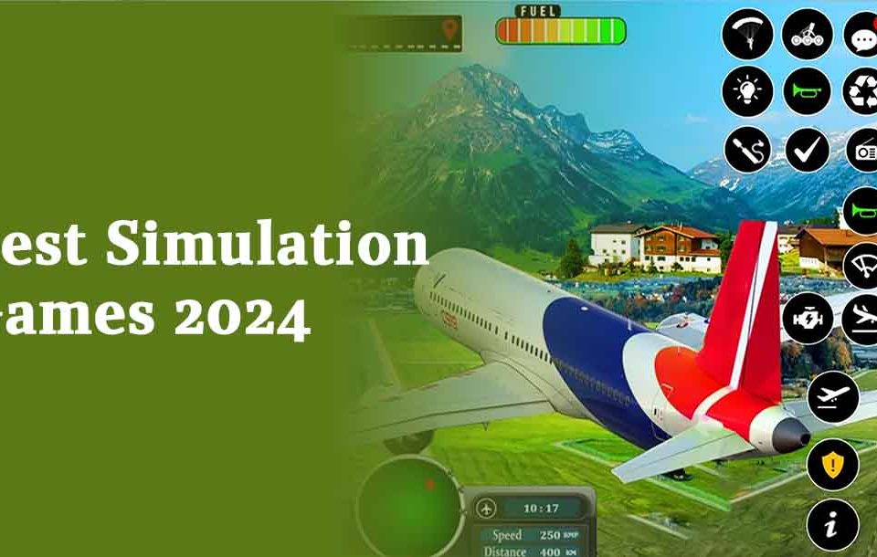 Best Simulation Games 2024