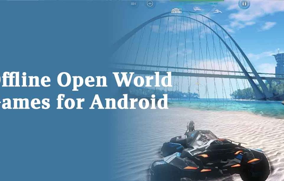 Offline Open World Games for Android