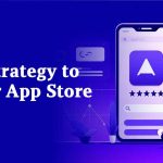 App Store Optimization Strategy to Master App Store