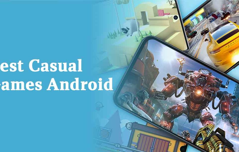 Best Casual Games Android