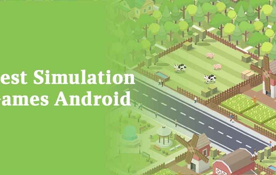 Best Simulation Games Android