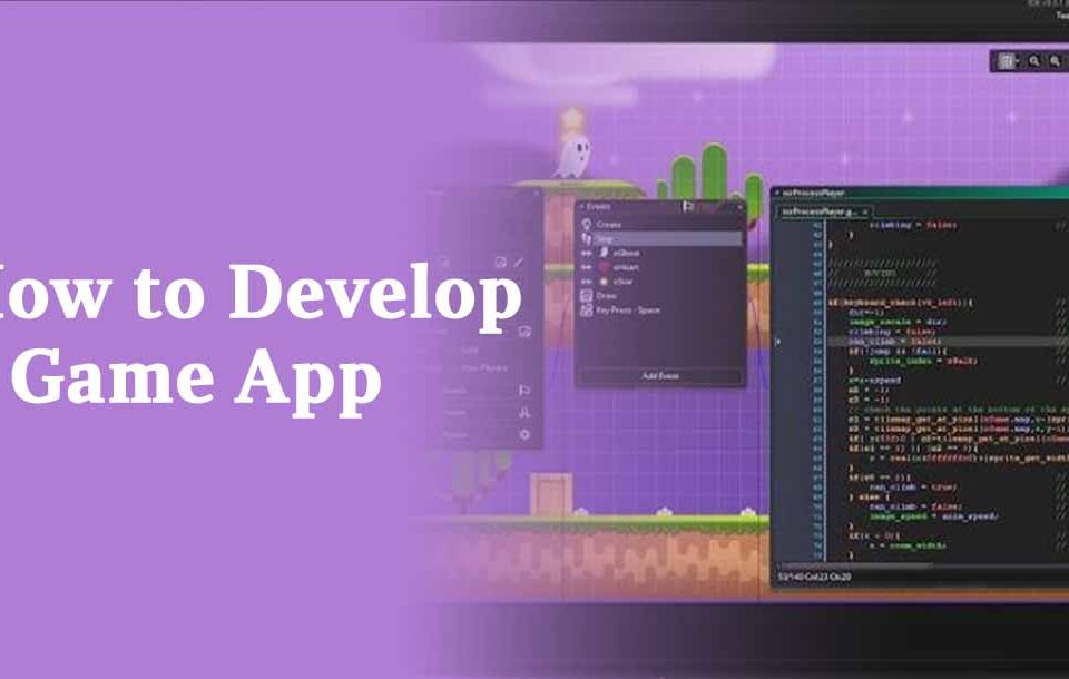 How to Develop a Game App